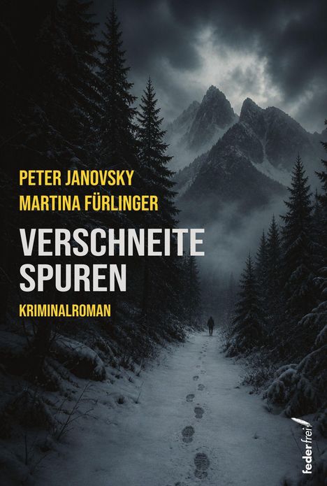 Titel: "VERSCHNEITE SPUREN". Autoren: Peter Janovsky, Martina Fürlinger. Landschaft: Winterwaldweg, Berge im Hintergrund.