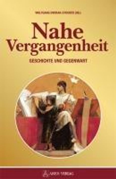 Wolfgang Dvorak-Stocker: Nahe Vergangenheit, Buch