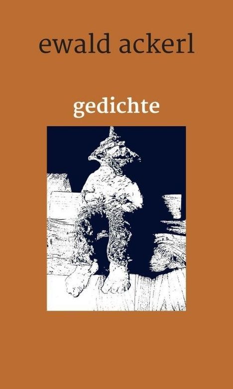 Ewald Ackerl: gedichte, Buch