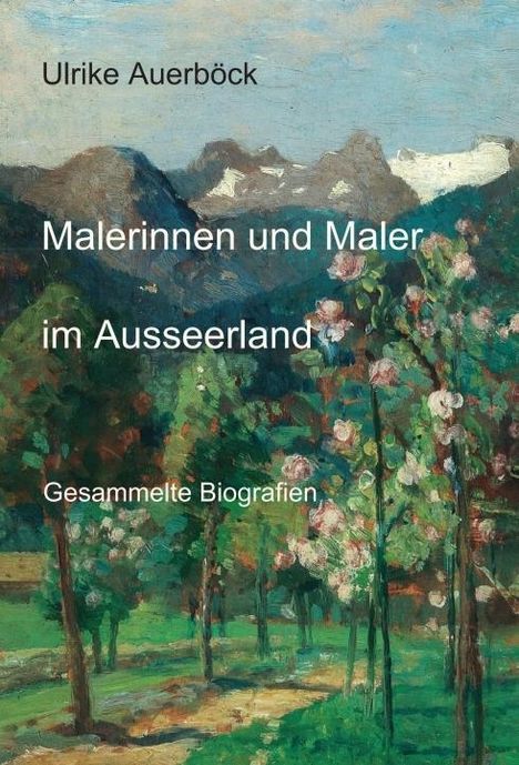 Ulrike Auerböck: Malerinnen und Maler im Ausseerland, Buch