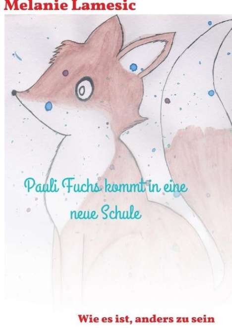 Melanie Lamesic: Pauli Fuchs kommt in eine neue Schule, Buch