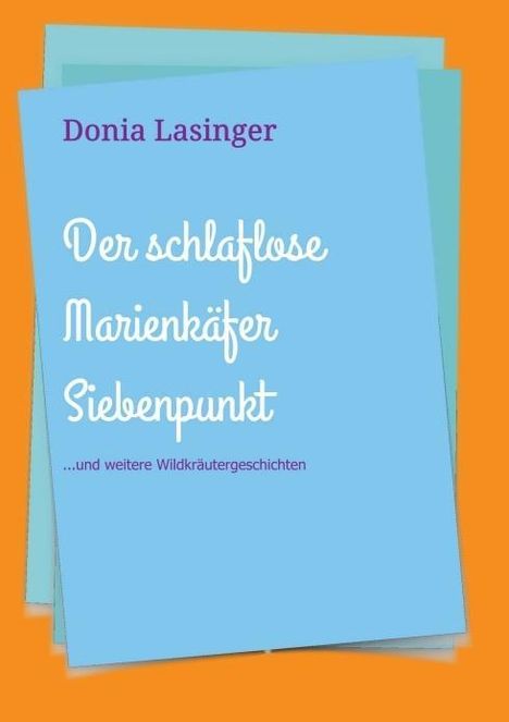 Donia Lasinger: Lasinger, D: Der schlaflose Marienkäfer Siebenpunkt, Buch