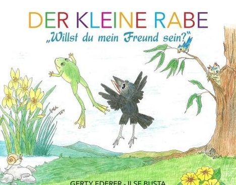 Gerty Ederer: Ederer, G: Der kleine Rabe - "Willst du mein Freund sein?", Buch