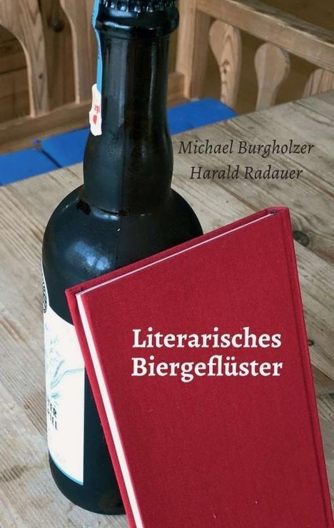 Michael Burgholzer: Burgholzer, M: Literarisches Biergeflüster, Buch