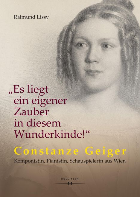 Raimund Lissy: "Es liegt ein eigener Zauber in diesem Wunderkinde!", Buch