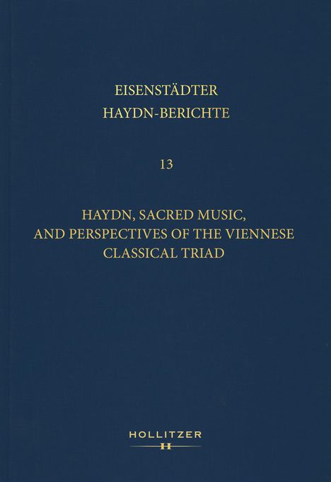 Haydn, Sacred Music, and Perspectives of the Viennese Classical Triad, Buch