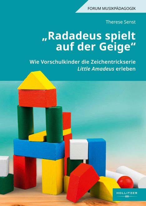 „Radadeus spielt auf der Geige“ in großen Buchstaben. Bunte Holzbauklötze in verschiedenen Formen und Farben.