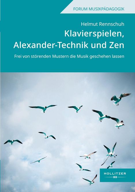 Oben: "FORUM MUSIKPÄDAGOGIK". Titel: "Klavierspielen, Alexander-Technik und Zen". Darunter Möwen am Himmel.