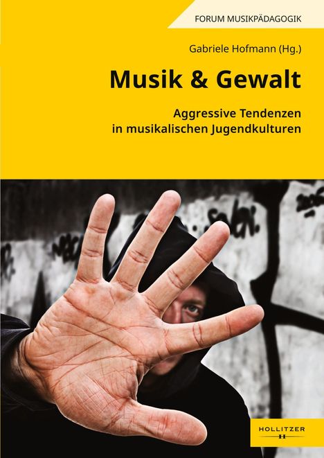 Titel: "Musik & Gewalt: Aggressive Tendenzen in musikalischen Jugendkulturen". Dominant ist eine abwehrend nach vorn gerichtete Hand.
