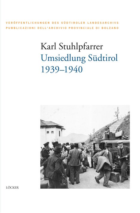 Karl Stuhlpfarrer: Umsiedlung Südtirol, Buch