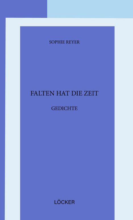 Sophie Reyer: Falten hat die Zeit, Buch