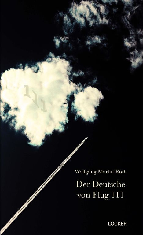Wolfang Martin Roth: Der Deutsche von Flug 111, Buch