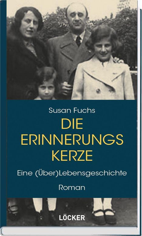 Text: "Susan Fuchs, DIE ERINNERUNGSKERZE, Eine (Über)Lebensgeschichte, Roman, LÖCKER." Foto einer Familie in schwarz-weiß.