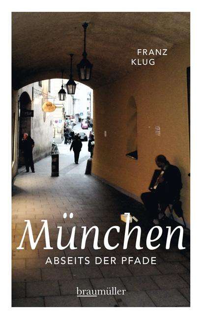 Franz Klug: München abseits der Pfade, Buch