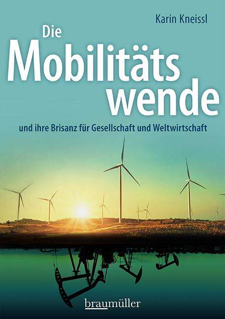 Karin Kneissl: Die Mobilitätswende, Buch