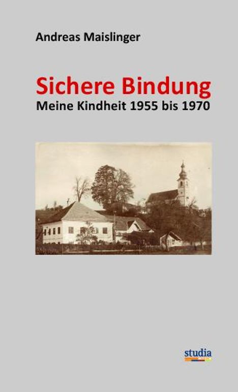 Andreas Maislinger: Sichere Bindung, Buch