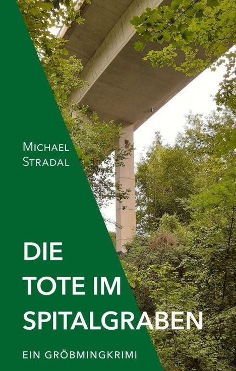 Michael Stradal: Stradal, M: Tote im Spitalgraben, Buch