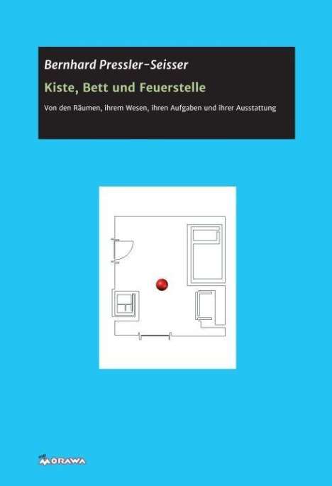 Bernhard Pressler-Seisser: Pressler-Seisser, B: Kiste, Bett und Feuerstelle, Buch