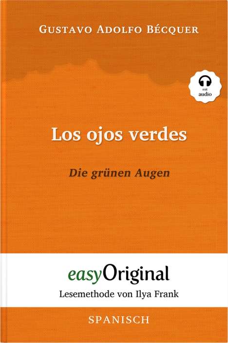 Gustavo Adolfo Bécquer: Los ojos verdes / Die grünen Augen (Buch + Audio-CD) - Lesemethode von Ilya Frank - Zweisprachige Ausgabe Spanisch-Deutsch, Buch