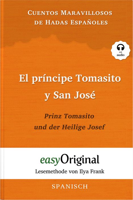 El príncipe Tomasito y San José / Prinz Tomasito und der Heilige Josef (Buch + Audio-CD) - Lesemethode von Ilya Frank - Zweisprachige Ausgabe Spanisch-Deutsch, Buch