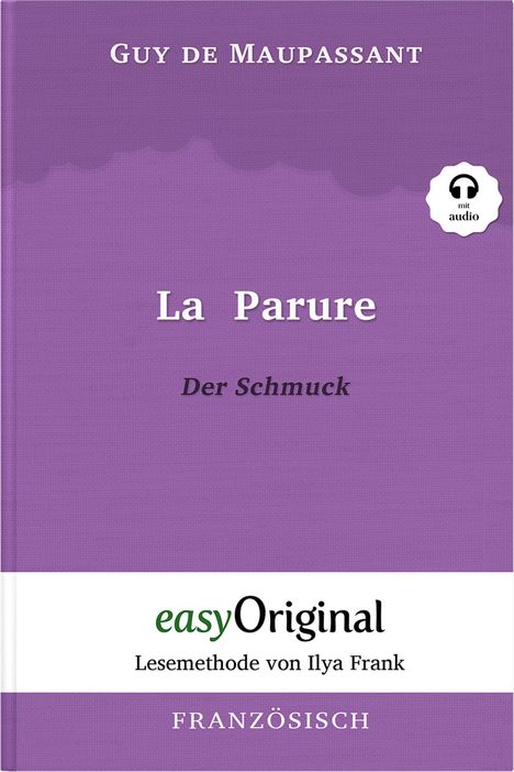 Guy de Maupassant: La Parure / Der Schmuck (Buch + Audio-CD) - Lesemethode von Ilya Frank - Zweisprachige Ausgabe Französisch-Deutsch, Buch