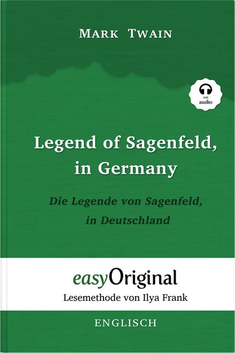 Mark Twain: Legend of Sagenfeld, in Germany / Die Legende von Sagenfeld, in Deutschland (Buch + Audio-CD) - Lesemethode von Ilya Frank - Zweisprachige Ausgabe Englisch-Deutsch, Buch