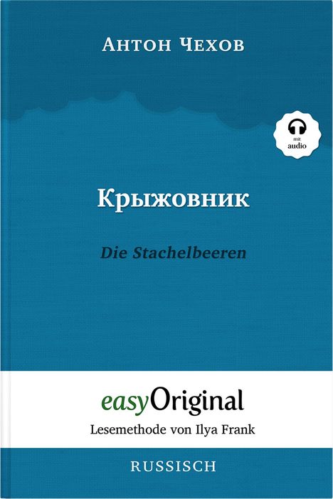 Anton Pawlowitsch Tschechow: Kryzhownik / Die Stachelbeeren (Buch + Audio-CD) - Lesemethode von Ilya Frank - Zweisprachige Ausgabe Russisch-Deutsch, Buch