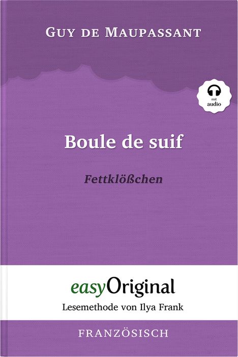 Guy de Maupassant: Boule de suif / Fettklößchen (Buch + MP3 Audio-CD) - Lesemethode von Ilya Frank - Zweisprachige Ausgabe Französisch-Deutsch, Buch