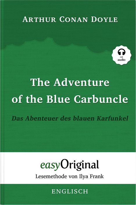 Sir Arthur Conan Doyle: The Adventure of the Blue Carbuncle / Das Abenteuer des blauen Karfunkel (Buch + Audio-CD) - Lesemethode von Ilya Frank - Zweisprachige Ausgabe Englisch-Deutsch, Buch