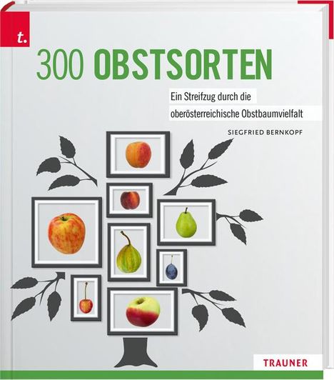 Siegfried Bernkopf: 300 Obstsorten, Buch