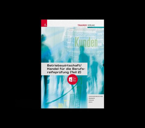 Barbara Gassner-Rauscher: Betriebswirtschaft/Handel für die Berufsreifeprüfung (Teil 2) + TRAUNER-DigiBox + E-Book, Buch