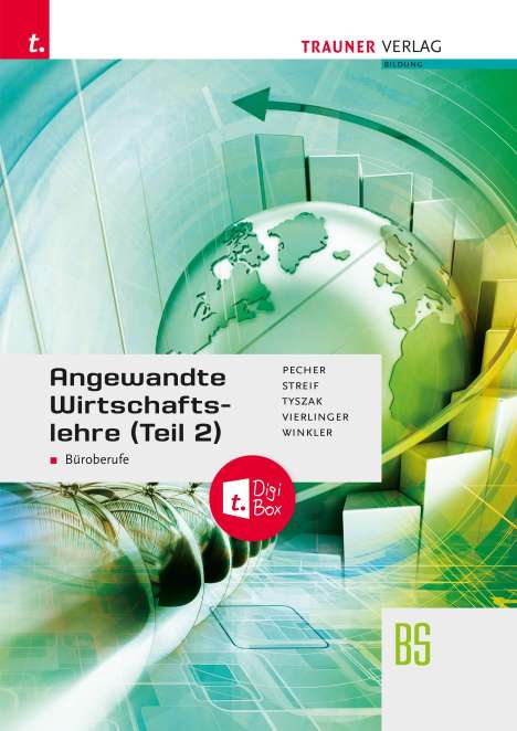 Kurt Pecher: Angewandte Wirtschaftslehre für Büroberufe (Teil 2) + TRAUNER-DigiBox, Buch