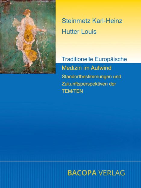 Arnold Mayer: Traditionelle Europäische Medizin im Aufwind, Buch