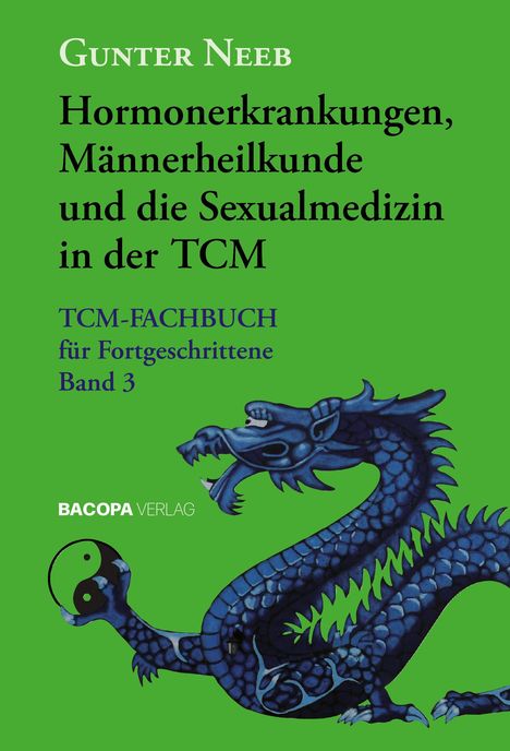 Gunter Neeb: Hormonerkrankungen, Männerheilkunde und die Sexualmedizin in der TCM, Buch