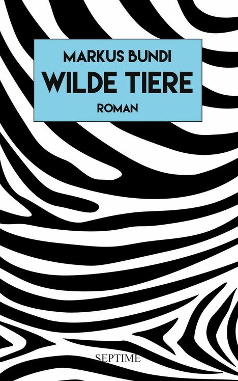 Markus Bundi: Wilde Tiere, Buch