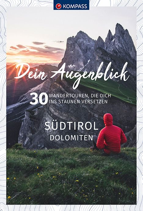 KOMPASS Dein Augenblick Südtirol , Dolomiten, Buch