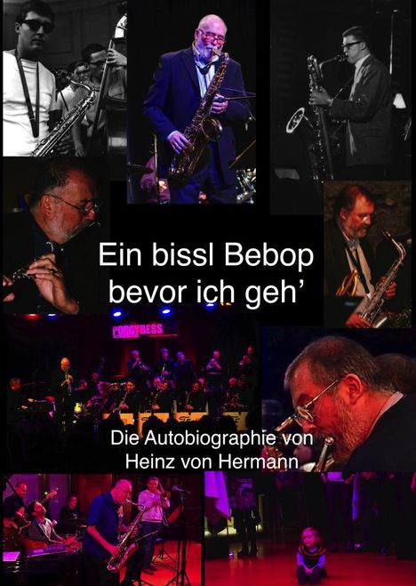 Heinz von Hermann: Ein bissl Bebop bevor ich geh', Buch