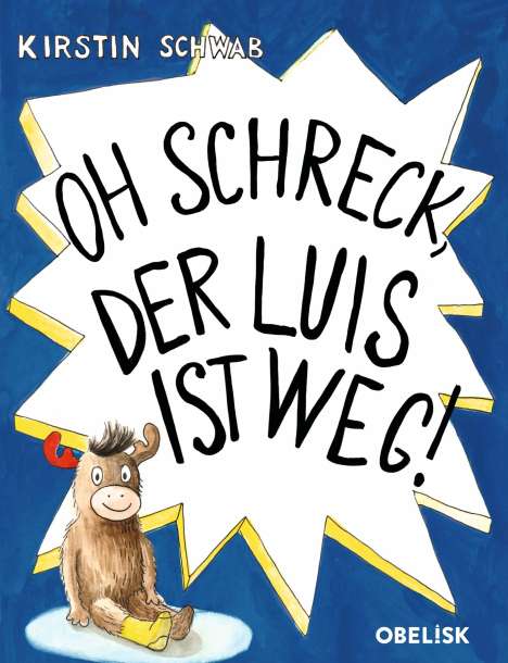 Kirstin Schwab: Oh Schreck, der Luis ist weg!, Buch