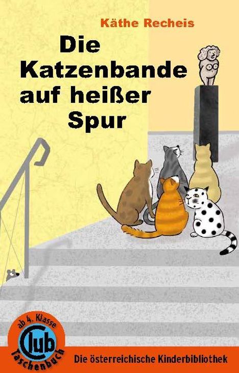 Käthe Recheis: Die Katzenbande auf heißer Spur, Buch