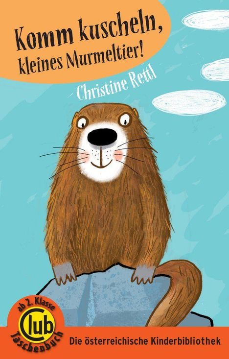 „Komm kuscheln, kleines Murmeltier!“ von Christine Rettl. Ein fröhliches Murmeltier sitzt auf einem Felsen.