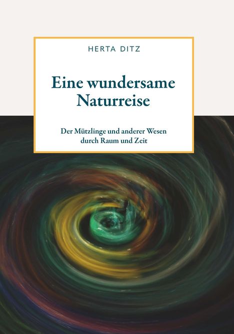 Herta Ditz: Eine wundersame Naturreise, Buch