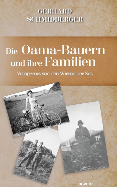 Gerhard Schmidberger: Die Oama-Bauern und ihre Familien, Buch