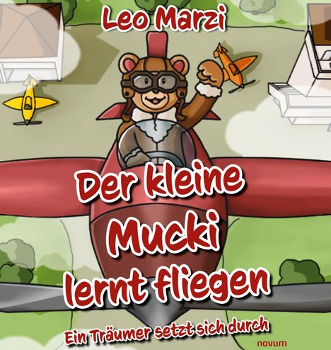 Leo Marzi: Der kleine Mucki lernt fliegen, Buch