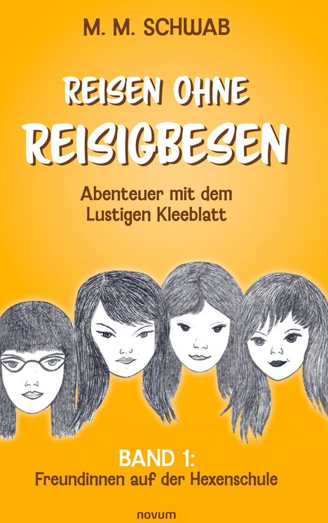 M. M. Schwab: Reisen ohne Reisigbesen ¿ Abenteuer mit dem Lustigen Kleeblatt, Buch