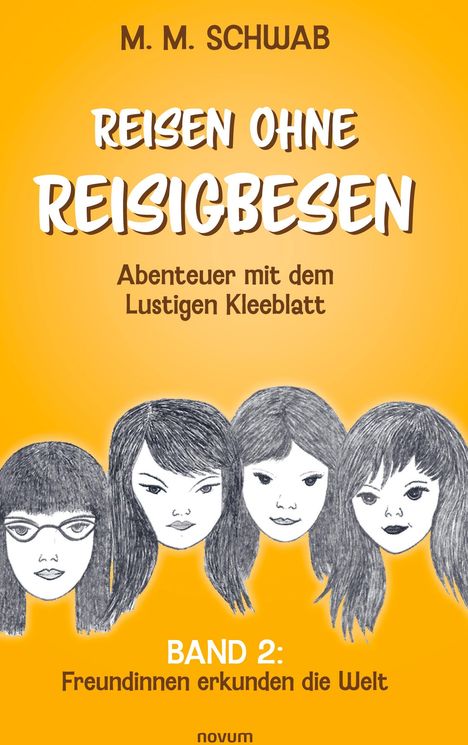 M. M. Schwab: Reisen ohne Reisigbesen ¿ Abenteuer mit dem Lustigen Kleeblatt, Buch