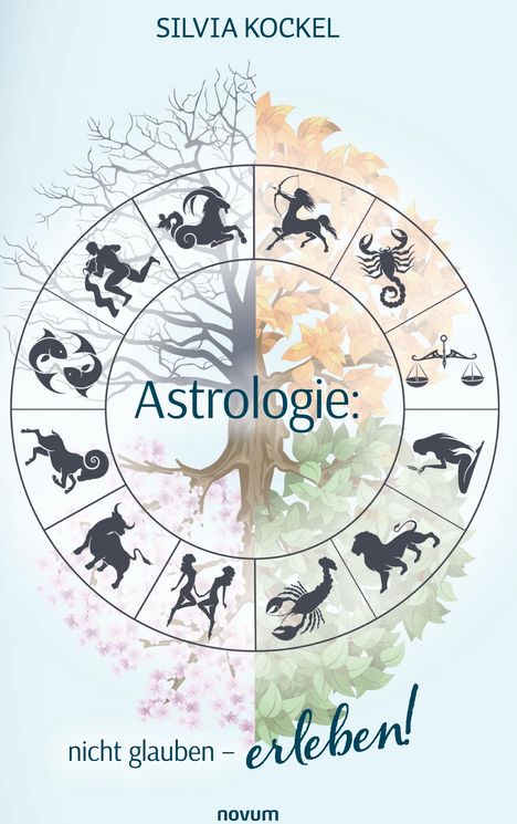 Silvia Kockel: Astrologie: nicht glauben ¿ erleben!, Buch