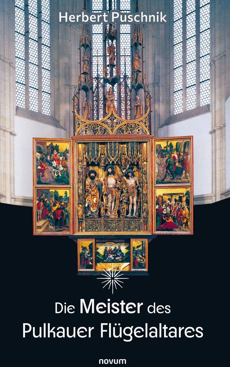 "Herbert Puschnik. Die Meister des Pulkauer Flügelaltares. novum." Darstellung eines kunstvollen Altars mit Figuren und Gemälden.