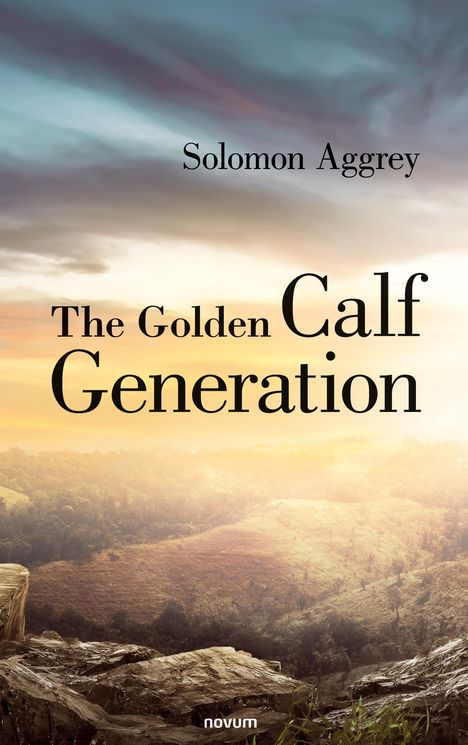 Solomon Aggrey: The Golden Calf Generation, Buch