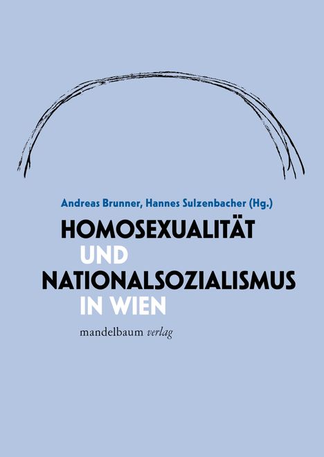 Homosexualität und Nationalsozialismus in Wien, Buch