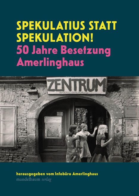 Infobüro Amerlinghaus: Spekulatius statt Spekulation!, Buch